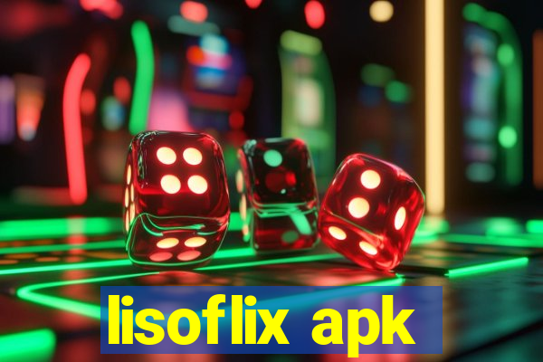 lisoflix apk